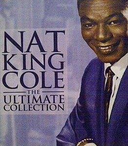Nat King Col : The Ultimate Collection : CD