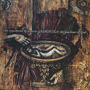 The Smashing Pumpkins : Machina The Machines of God : CD