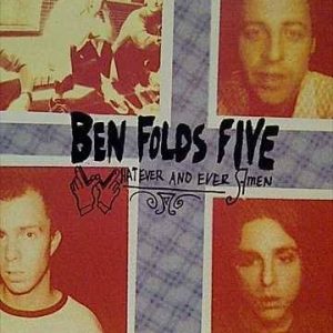 Ben Folds Five : Whatever and ever amen : CD