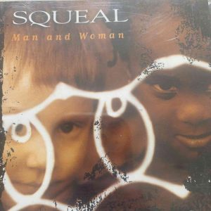 Squeal : Man and Woman : CD