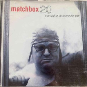 Matchbox Twenty : Yourself or Someone Like You : CD