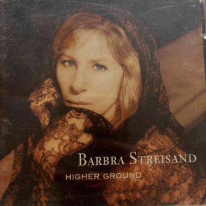 Barbra Streisand : Higher Ground : CD