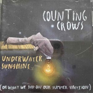 Counting Crows : Underwater Sunshine (Or What We Did on Our Summer Vacation) : CD