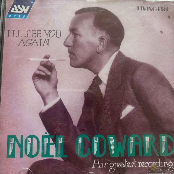 Noel Coward : I will See You Again : His Great Recordings : CD