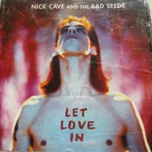 Nick Cave and The Bad Seeds : Let Love In : CD