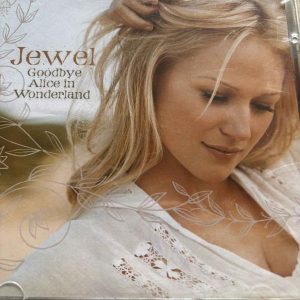 Jewel : Goodbye Alice in Wonderland : CD