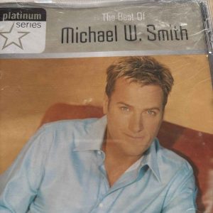 Michael W. Smith : The Best of Michael W. Smith : CD