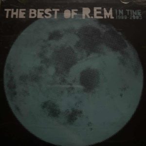R.E.M. : REM : In Time – The Best of R.E.M. 1988–2003 : CD