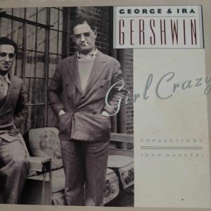 George & Ira Gershwin : Girl Crazy : CD