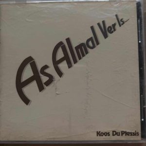 Koos Du Plessis : As Almal Ver Is : CD