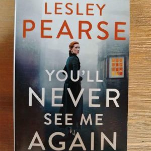 You’ll Never See Me Again – Lesley Pearse : BOOK : VG