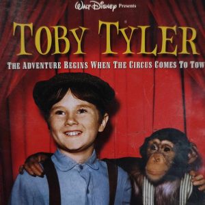 Toby Tyler, or Ten Weeks with a Circus : Charles Barton : Family / Adventure : DVD