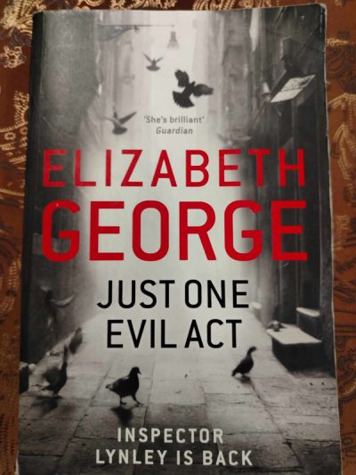 Just One Evil Act : Elizabeth George : Mystery / Crime : BOOK : VG