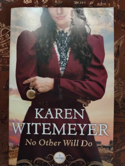No Other Will Do : Karen Witemeyer : Historical Romance / Fiction : BOOK : VG