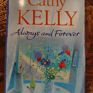 Always and Forever : Cathy Kelly : Fiction / Romance : BOOK : VG