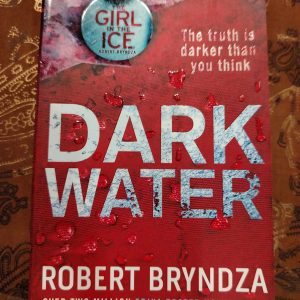 Dark Water : Robert Bryndza : Thriller / Mystery : BOOK : VG