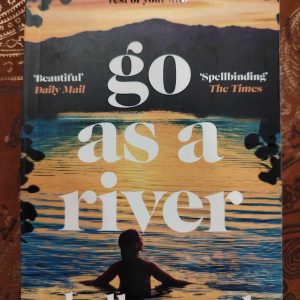 Go as a River : Shelley Read : Historical Fiction / Coming of Age : BOOK : VG