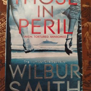 Those in Peril : Wilbur Smith : Action / Adventure : BOOK : VG