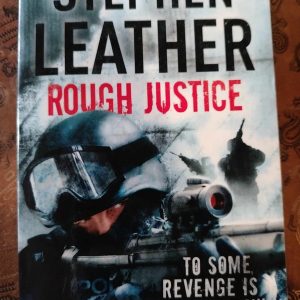 Rough Justice : Stephen Leather : Fiction / Thriller : BOOK : VG
