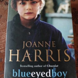 Blue Eyed Boy : Joanne Harris : Psychological Thriller / Fiction : BOOK : VG