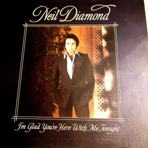 Neil Diamond : I'm Glad You're Here With Me Tonight : LP Cond. = VG