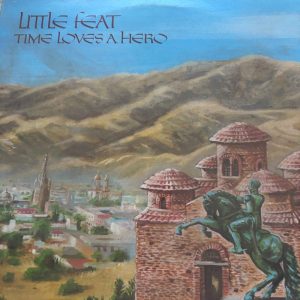 Little Feat : Time Loves a Hero : LP Cond. = VG