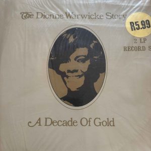 Dionne Warwick : The Dionne Warwicke Story – A Decade of Gold : LP Cond. = VG 2 LP Set