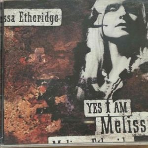 Melissa Etheridge: Yes I Am : CD