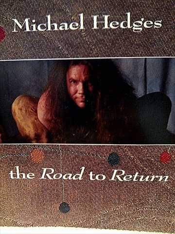 Michael Hedges : The Road to Return : CD