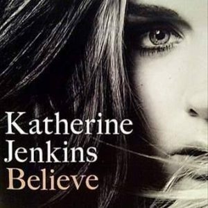 Katherine jenkins: Believe : CD
