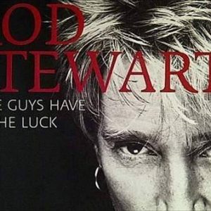 Rod Stewart: Some Guys have all the luck: Best of Rod Stewart: 2 Cd set Collection : CD