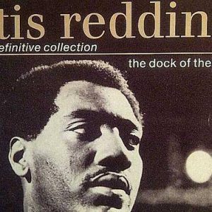 OTIS REDDING: THE DEFINITIVE COLLECTION - THE DOCK OF THE BAY : CD