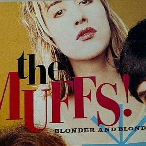 THE MUFFS: BLONDER AND BLONDER : CD