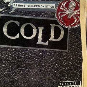 COLD: 13 WAYS TO BLEED ON STAGE : CD