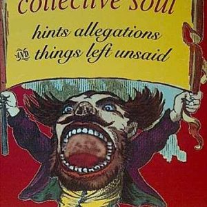 COLLECTIVE SOUL: HINTS ALLEGATIONS & THINGS LEFT UNSAID : CD