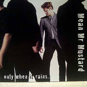 MEAN MR MUSTARD: ONLY WHEN IT RAINS : CD