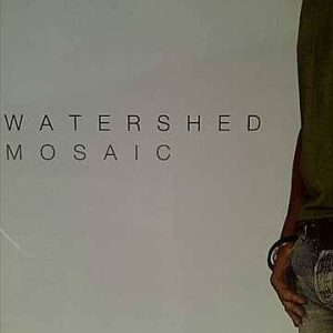 WATERSHED: MOSAIC : CD