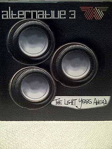 ALTERNATIVE 3: THE LIGHT YEARS AHEAD : CD