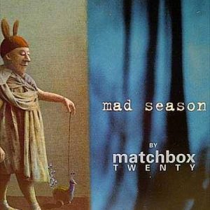 MATCHBOX TWENTY: MAD SEASON : CD