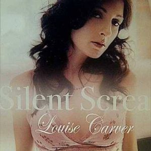 LOUISE CARVER: SILENT SCREAM : CD