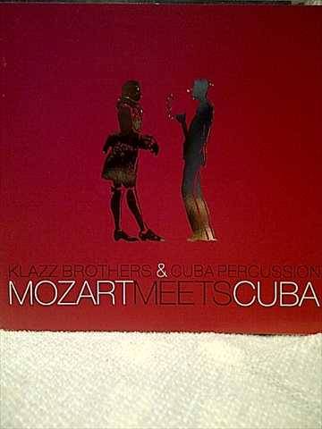 Klazz Brothers and Cuba Percussion: Mozart meets Cuba : CD
