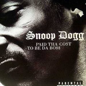 Snoop Dogg: Paid Tha Cost to be da Boss : CD