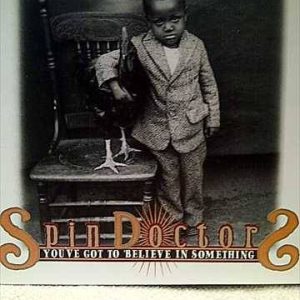 Spin Doctors: Youve Got To Believe in Something : CD