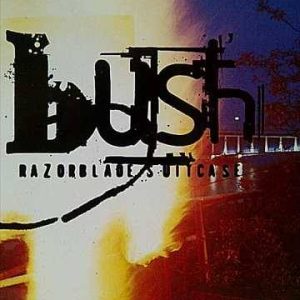 Bush: Razorblade Suitcase : CD