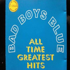 Bad Boys Blue:All Time Greatest Hits : A SOUTH African Souvenior 1994 : CD