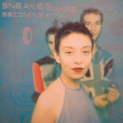 Sneaker Pimps : Becoming X : CD