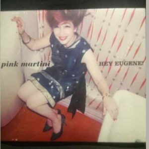 Pink Martini : Hey Eugene! : CD