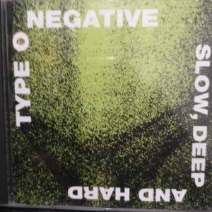 Type O Negative : Slow Deep and Hard : CD