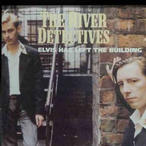 The River Detectives : Elvis has left the building : CD