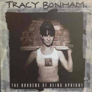Tracy Bonham : The burdons of being upright : CD